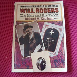 VINTAG WILL ROGERS THE MAN AND HIS TIMES  BOOK RICHARD KETCHUM SIGNED